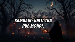 Quando i Mondi si Avvicinano Significato di Samhain [upl. by Corabella]