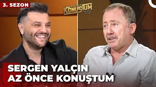 Sergen Yalçın  Candaş Tolga Işık ile Az Önce Konuştum  3 Ekim 2023 [upl. by Nagey]