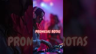 LPM  Promesas Rotas ❤️‍🩹 reggaetonpop músicalatina shortmusic [upl. by Laurene]