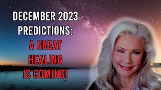 December Predictions 2023 A GREAT HEALING is COMING [upl. by Cato778]