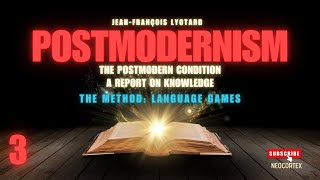 The Postmodern Condition by Lyotard 1979 Ch 3 The Method Language Games [upl. by Atirak783]