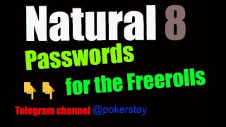 Natural 8 Passwords for the freerolls [upl. by Leasim]