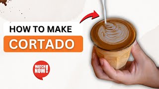 How To Make Cortado Coffee  Cortado Recipe  Cortado Coffee  Barista Sunil [upl. by Routh]