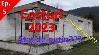 Ep 5 Cat A Costat Casa Pana Acum 2023 Fundatie  Centuri casacubter  Construction Costs 2023 [upl. by Azral]