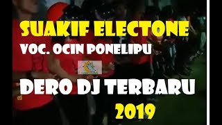 DERO DJ SUAKIF ELECTONE VOC OCIN PONELIPU  DERO REMIX 2019 [upl. by Alves]