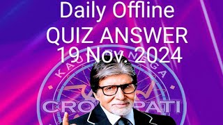 KBC offline quiz answer 19 November 2024  KBC quiz answers  KBC play alone [upl. by Oilasor]