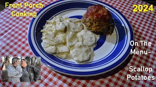 Front Porch Cooking 2024 – Dutch Oven Scallop Potatoes with Angel’s Meat Loaf [upl. by Ungley]