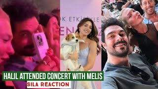 Halil Ibrahim Ceyhan attended Concert with Melis dongel Sila Turkoglu Reaction [upl. by Airbas]