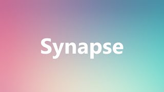 Synapse  Medical Meaning and Pronunciation [upl. by Arbmik]