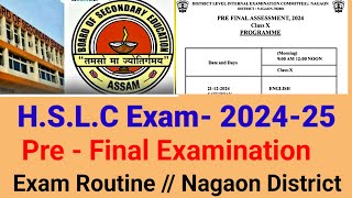 Pre Final Exam Programme 202425 Nagaon District HSLC Exam Routine SEBA Class10 [upl. by Bushore]