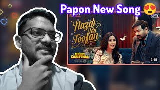 Nazar Teri Toofan  Papon  Merry Christmas  Song Reaction [upl. by Ahseet]