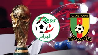 Algérie – Cameroun  le match barrage de la coupe du monde 2022 [upl. by Alur]