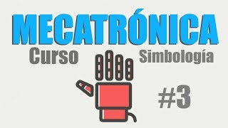 La Simbología en la Mecatrónica  CURSO DE MECATRONICA 3 [upl. by Hitchcock]