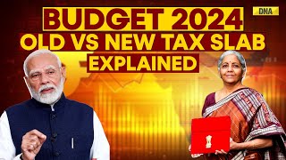 Union Budget 2024 Old Vs New Tax Slab What Changes For You Heres The Complete Breakdown [upl. by Ailedo]