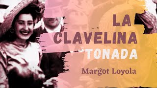 Margot Loyola Palacios  Tonada “La Clavelina” [upl. by Mylan]