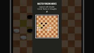 Master Forcing Moves  Capture with Double Corner Tactics in Draughts shorts [upl. by Raskin166]