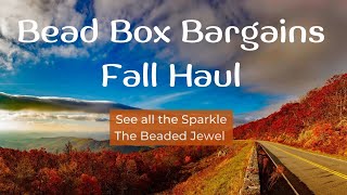 Bead Box Bargains Fall Haul [upl. by Beyer852]