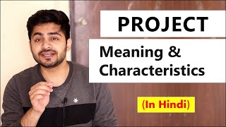 PROJECT  Meaning amp Characteristics in Hindi  Concept amp Features  Project Management  BBAMBA [upl. by Semreh]