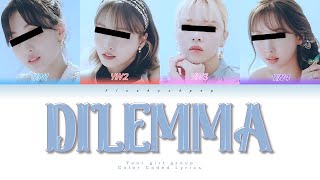 Your Girl Group 4 members ver  Dilemma  Apink  Color Coded Lyrics [upl. by Sharos]