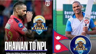 SHIKHAR DHAWAN TO PLAY NPL FOR KARNALI YAKS WOWWWnpl KARNALIYAKS nepalcricket [upl. by Sarkaria]