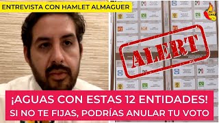 Aguas con estas 12 entidades si no te fijas podrías anular tu voto [upl. by Dorn372]