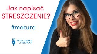 Jak napisać streszczenie na maturze matura matura2020 maturka streszczenie [upl. by Gotthard]