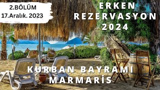 2024 ERKEN REZERVASYON OTELTATİL B2  Yaz Tatili Her Şey Dahil Fırsatları  17 Aralık 2023 [upl. by Yhtomiht]