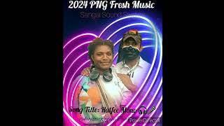 Halfee Mono 2024 PNG Fresh MusicRodney Tommbe Sangai Sounds Studios mp3 [upl. by Walsh]