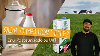 Qual o melhor Leite Leite Cru Leite Pasteurizado ou Leite de caixinha [upl. by Steffin]