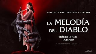 LA MELODIA DEL DIABLO  Tráiler Oficial Doblado [upl. by Janiuszck]