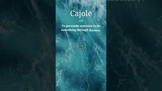 What Does Cajole Mean Learn English Vocabulary [upl. by Aicirtel485]