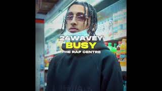 24wavey  busy full song exclusive rare [upl. by Scheer192]