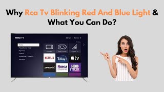 Why Rca TV Blinking Red And Blue Light amp What You Can Do [upl. by Dickerson]