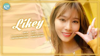 TWICE 트와이스  LIKEY  Line Distribution W and Wo Hidden Vocals [upl. by Maury]