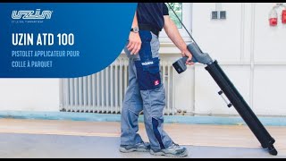 UZIN ATD 100 le pistolet applicateur pour colles à parquet [upl. by Bab]