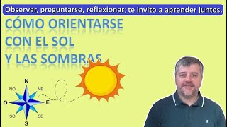 COMO ORIENTARSE CON EL SOL Y LA SOMBRA [upl. by Giustino]