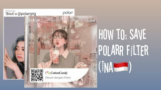 ♡˖ﾟ how to save polarr filter Indonesia [upl. by Davenport]