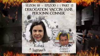 S10 E1 P12  Derogation Vaccin sans personn conner  Kobita amp Zouberr [upl. by Ecidnak]