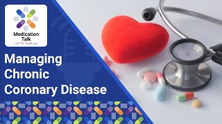 Managing Chronic Coronary Disease  TRC Healthcare Medication Talk Podcast [upl. by Eikcor]