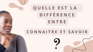 Connaissezvous la différence entre connaitre et savoir en Français [upl. by Lucy]