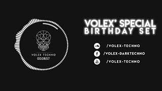 Volex Special Birthday Set  138 BPM  Dark Techno Set [upl. by Reivax]