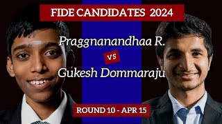 Praggnanandhaa R vs Vidit Santosh G  FIDE Candidates Chess Tournaments 2024  Round 10  Apr 15 [upl. by Ponzo]