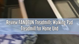 Review FANOFUN Treadmills Walking Pad Treadmill for Home Under Desk Treafmill Machine with LED Displ [upl. by Suivatal]