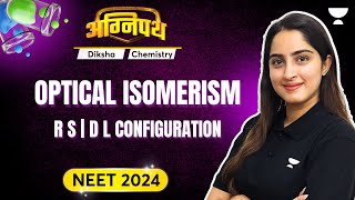 Optical Isomerism  R S  D L Configuration  Chemsitry  NEET UG  Diksha [upl. by Ahselyt461]