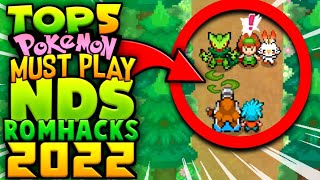 Top 5 MUST PLAY Pokemon NDS Rom Hacks 2022 [upl. by Nyad]