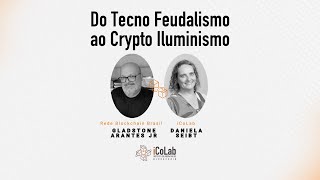 Do Cyber Feudalismo ao Crypto Iluminismo  Evento online e gratuito [upl. by Ivan915]