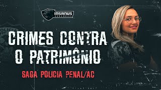 SAGA POLÍCIA PENALAC  CRIMES CONTRA O PATRIMÔNIO  Prof Lourdes Sampaio [upl. by Annayek380]