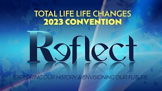 Reflect Total Life Changes 2023 Convention [upl. by Kant306]