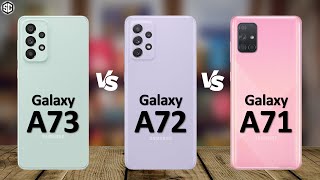 Samsung Galaxy A73 5G VS Galaxy A72 VS Galaxy A71 [upl. by Galligan]