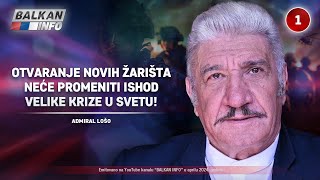 INTERVJU Admiral Lošo  Otvaranje novih žarišta neće promeniti ishod velike krize 2142024 [upl. by Marcelle]